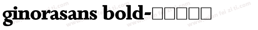 ginorasans bold字体转换